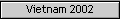 Vietnam 2002